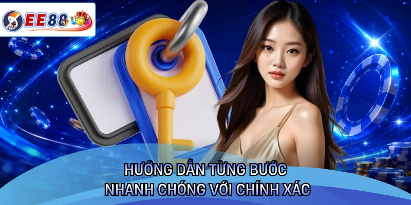 Hướng dẫn từng bước nhanh chóng với chính xác 